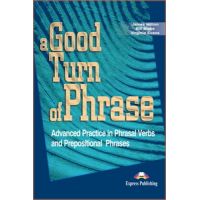A Good Turn of Phrase (Phrasal Verbs - Prepositions)
